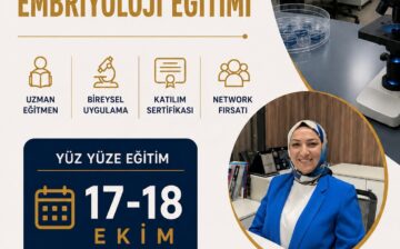 Tüp Bebek(IVF), Androloji ve Embriyoloji Yüz Yüze Eğitim 17-18 Ekim
