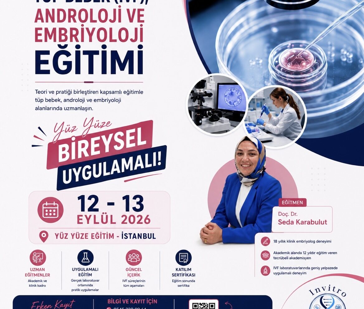 Tüp Bebek(IVF), Androloji ve Embriyoloji Yüz Yüze Eğitim 12-13 Eylül