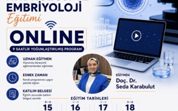 Tüp Bebek(IVF),Androloji ve Embriyoloji Online Eğitim Türkçe 15-16-17-18 Eylül