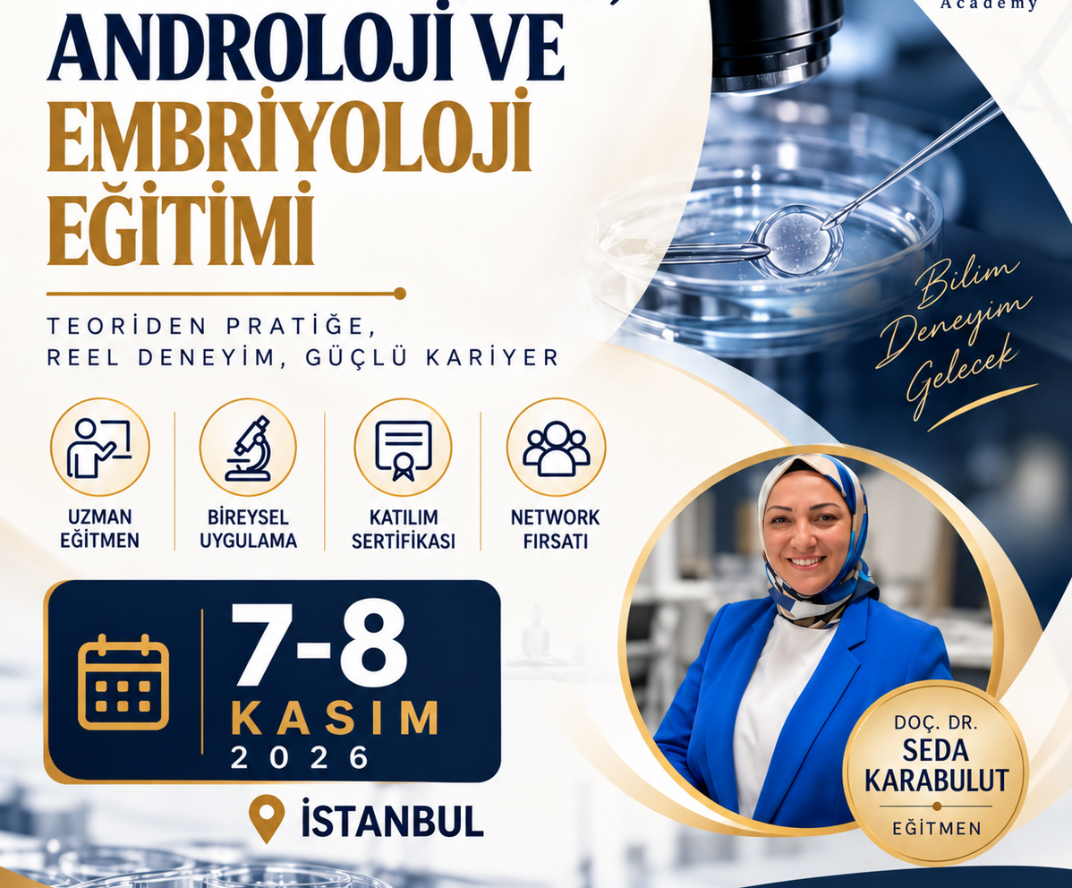 Tüp Bebek(IVF), Androloji ve Embriyoloji Yüz Yüze Eğitim(ÖĞRENCİLERE ÖZEL) 7-8 Kasım